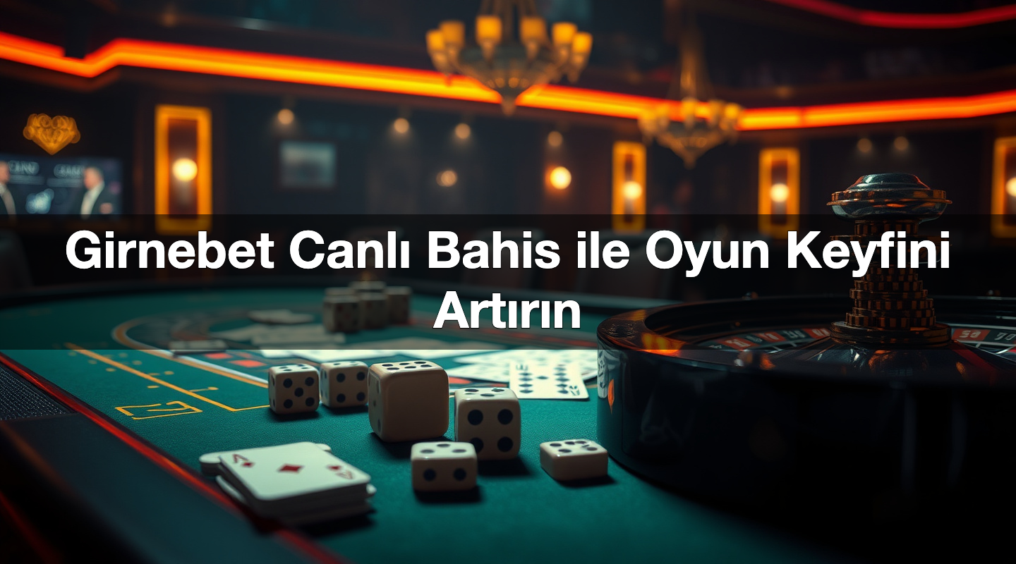 girnebet canl bahis ile oyun keyfini art r n 1786812630844